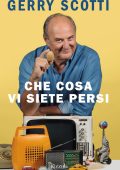Gerry Scotti - Che cosa vi siete persi (2023)