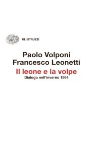 Paolo Volponi, Francesco Leonetti – Il leone e la volpe (2023)