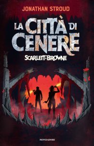 Jonathan Stroud – La città di cenere. Scarlett & Browne (2023)