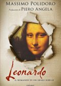 Massimo Polidoro - Leonardo. Il romanzo di un genio ribelle (2018)