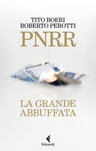 Tito Boeri, Roberto Perotti – PNRR. La grande abbuffata (2023)