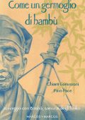 Chiara Lorenzoni, Pino Pace - Come un germoglio di bambù (2023)