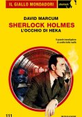 David Marcum - Sherlock Holmes. L'Occhio di Heka (2023)