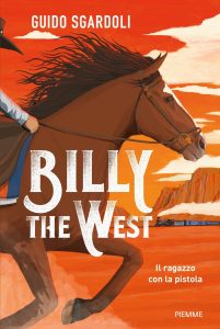 Guido Sgardoli – Billy the West. Il ragazzo con la pistola (2023)