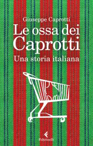 Giuseppe Caprotti – Le ossa dei Caprotti (2023)