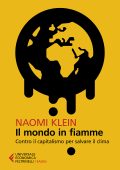 Naomi Klein - Il mondo in fiamme (2023)