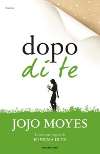 Jojo Moyes – Dopo di te (2016)