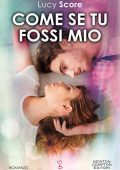 Lucy Score - Come se tu fossi mio (2019)