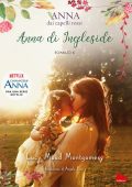Lucy Maud Montgomery - Anna dai capelli rossi. Anna di Ingleside (2020)