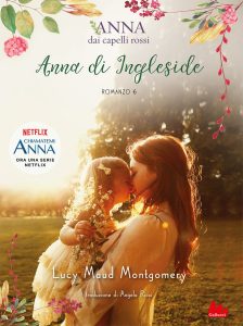 Lucy Maud Montgomery – Anna dai capelli rossi. Anna di Ingleside (2020)