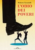 Roberto Ciccarelli - L'odio dei poveri (2023)
