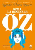 Lyman Frank Baum - Ozma, la regina di Oz (2023)