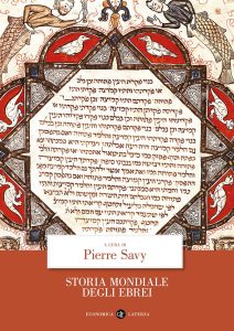 Pierre Savy (a cura di) – Storia mondiale degli Ebrei (2023)