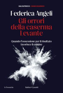 Federica Angeli – Gli orrori della caserma Levante (2023)
