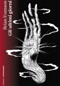 Brian Evenson - Gli ultimi giorni (2023)