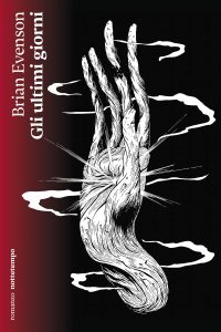 Brian Evenson – Gli ultimi giorni (2023)
