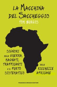 Tom Burgis – La macchina del saccheggio (2020)