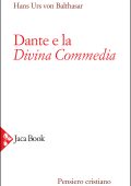 Hans Urs von Balthasar - Dante e la Divina Commedia (2021)
