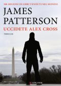 James Patterson - Uccidete Alex Cross (2015)