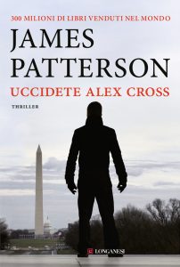 James Patterson – Uccidete Alex Cross (2015)
