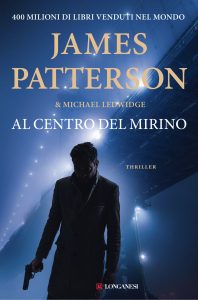James Patterson, Michael Ledwidge – Al centro del mirino (2020)