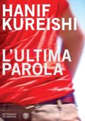 Hanif Kureishi - L'ultima parola (2013)