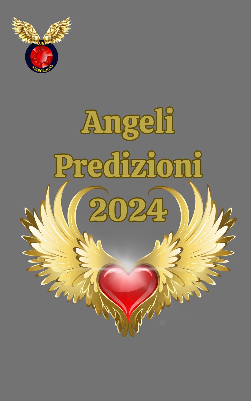 Alina A Rubi, Angeline Rubi – Angeli Predizioni 2024 (2023)