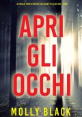 Molly Black - Apri gli occhi. Agente FBI Claire King Libro 1 (2023)
