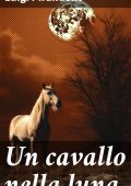 Luigi Pirandello - Un cavallo nella luna (2023)