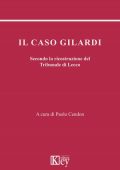 Paolo Cendon (a cura di) - Il caso Gilardi. Secondo la ricostruzione del Tribunale di Lecco (2023)