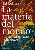 Ed Conway - La materia del mondo (2023)