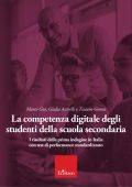 Marco Gui, Giulia Assirelli, Tiziano Gerosa - La competenza digitale degli studenti della scuola secondaria (2023)