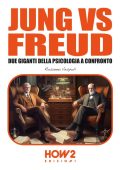 Rosanna Vespoli - Jung vs Freud. Due giganti della Psicologia a confronto (2023)