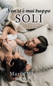 Maria Marano – Non si è mai troppo soli (2023)