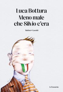 Luca Bottura – Meno male che Silvio c’era (2023)