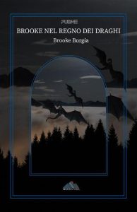 Brooke Borgia – Brooke nel regno dei draghi (2023)