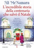 Ali McNamara - L'incredibile storia della centenaria che salvò il Natale (2023)