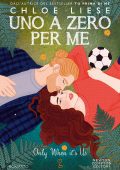 Chloe Liese - Uno a zero per me. Only when it's us (2023)