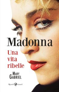 Mary Gabriel – Madonna. Una vita ribelle (2023)