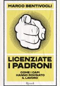 Marco Bentivogli - Licenziate i padroni (2023)