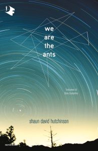 Shaun David Hutchinson – We are the ants (2023)