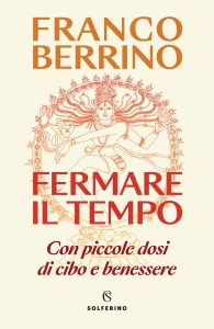 Franco Berrino – Fermare il tempo (2023)