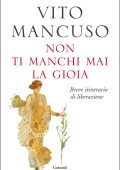 Vito Mancuso - Non ti manchi mai la gioia (2023)