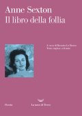 Anne Sexton - Il libro della follia (2021)