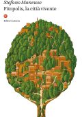 Stefano Mancuso - Fitopolis, la città vivente (2023)