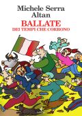 Michele Serra, Francesco Altan - Ballate. Dei tempi nostri (2023)