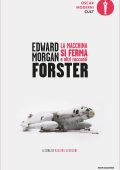 Edward Morgan Forster - La Macchina si ferma e altri racconti (2020)