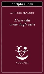 Auguste Blanqui – L’eternità viene dagli astri (2023)