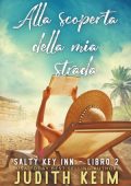 Judith Keim - Salty Key Inn Vol. 2. Alla scoperta della mia strada (2023)