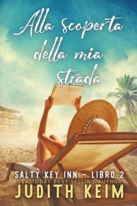 Judith Keim – Salty Key Inn Vol. 2. Alla scoperta della mia strada (2023)
